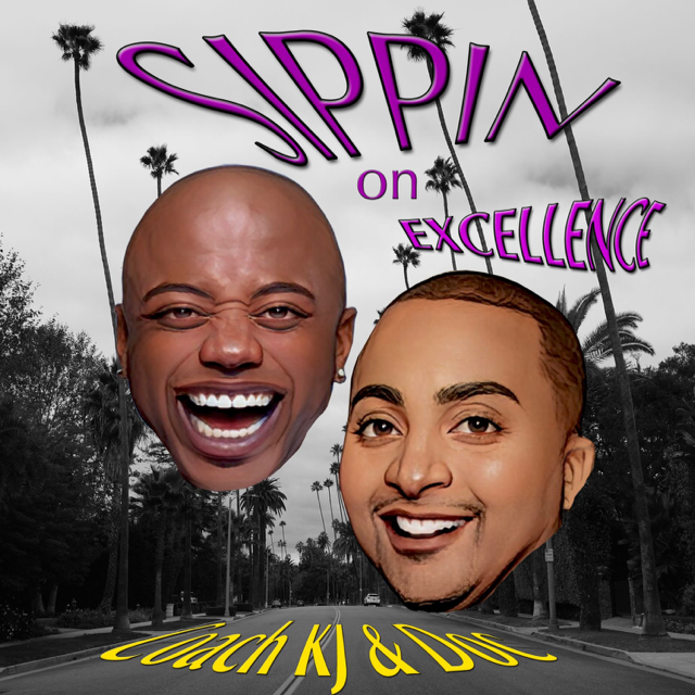 Sippin on Excellence Podcast image.